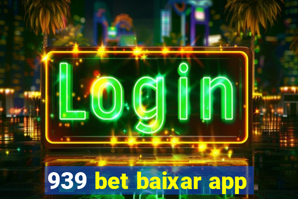 939 bet baixar app